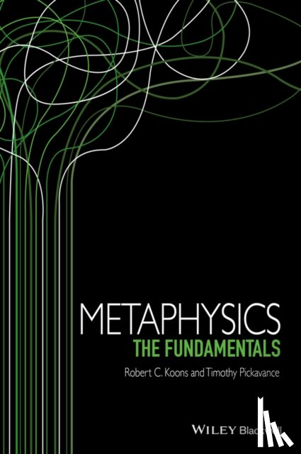 Koons, Robert C., Pickavance, Timothy - Metaphysics