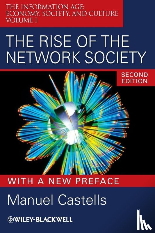 Castells, Manuel (University of Southern California - The Rise of the Network Society