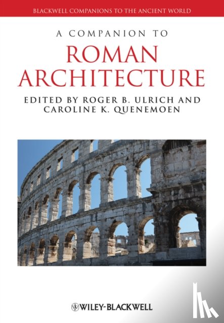  - A Companion to Roman Architecture