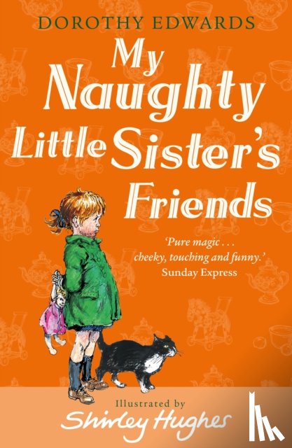 Edwards, Dorothy - My Naughty Little Sister's Friends