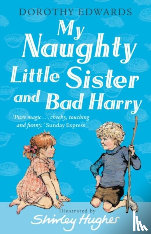Edwards, Dorothy - My Naughty Little Sister and Bad Harry