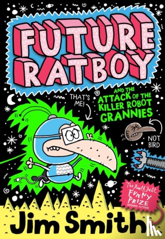 Smith, Jim - Future Ratboy and the Attack of the Killer Robot Grannies