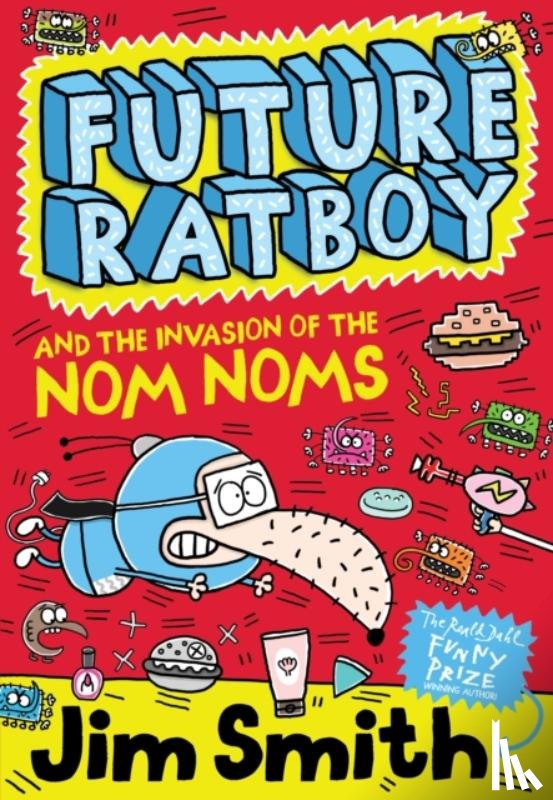 Smith, Jim - Future Ratboy and the Invasion of the Nom Noms