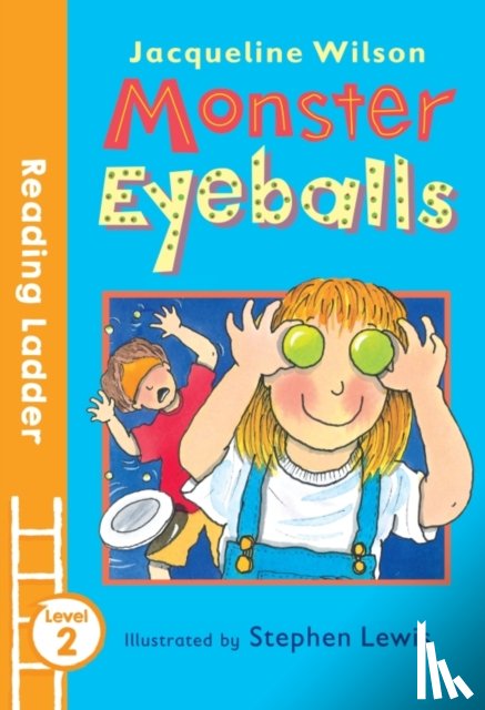 Wilson, Jacqueline - Monster Eyeballs