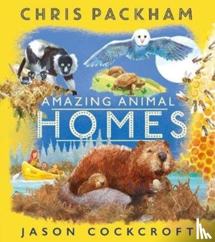 Packham, Chris - Amazing Animal Homes