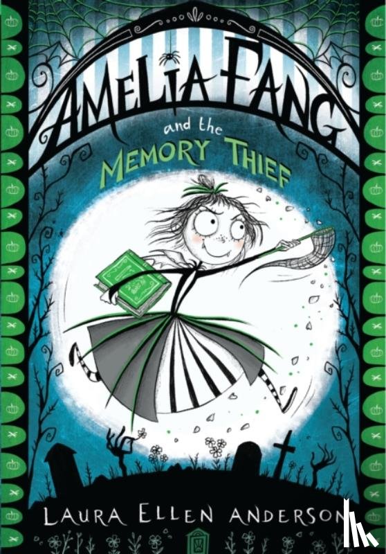 Anderson, Laura Ellen - Amelia Fang and the Memory Thief