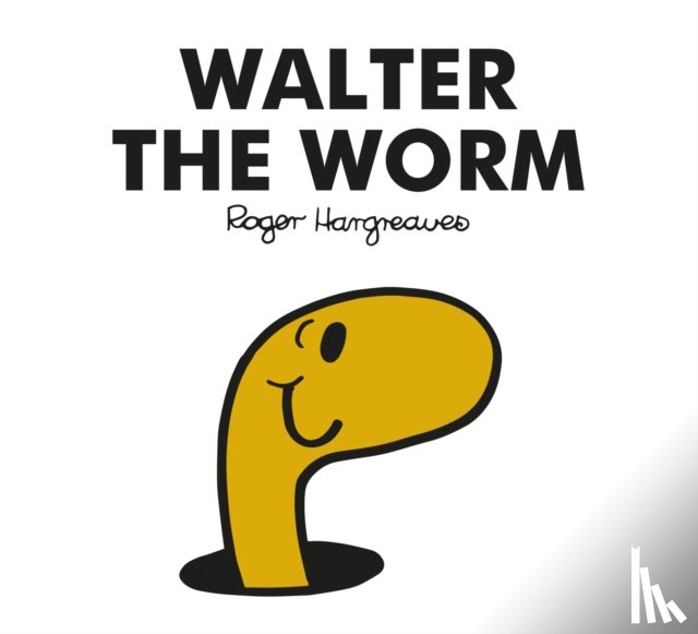 Hargreaves, Adam - Mr. Men Walter the Worm