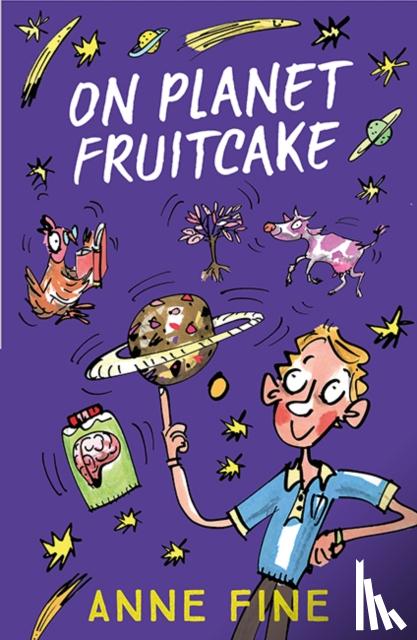 Fine, Anne - On Planet Fruitcake