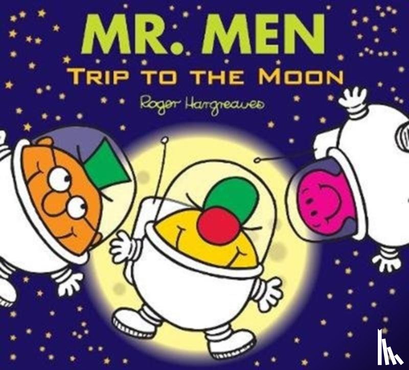 Hargreaves, Adam - Mr. Men Little Miss: Trip to the Moon