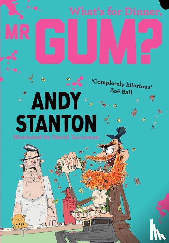Stanton, Andy - What's for Dinner, Mr Gum?