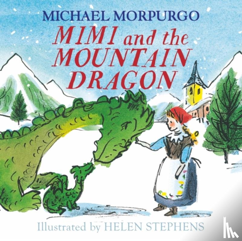 Morpurgo, Michael - Mimi and the Mountain Dragon