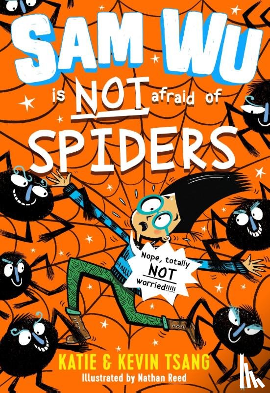 Tsang, Katie, Tsang, Kevin - Sam Wu is NOT Afraid of Spiders!