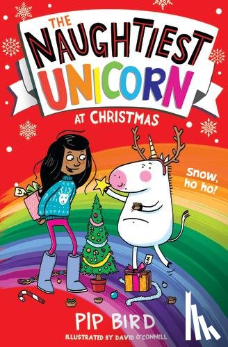Bird, Pip - The Naughtiest Unicorn at Christmas