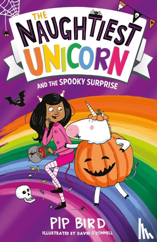 Bird, Pip - The Naughtiest Unicorn and the Spooky Surprise