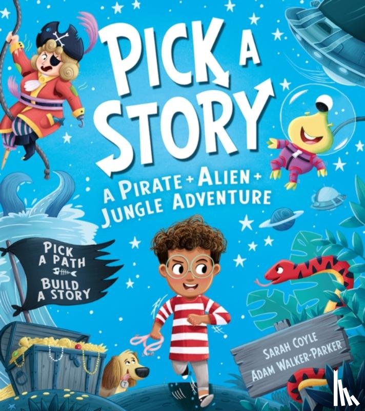 Coyle, Sarah - Pick a Story: A Pirate Alien Jungle Adventure