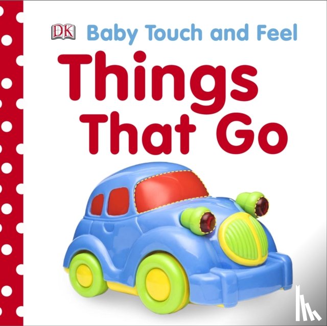 DK - Baby Touch and Feel Things That Go