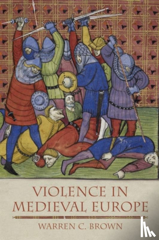 Brown, Warren C. - Violence in Medieval Europe