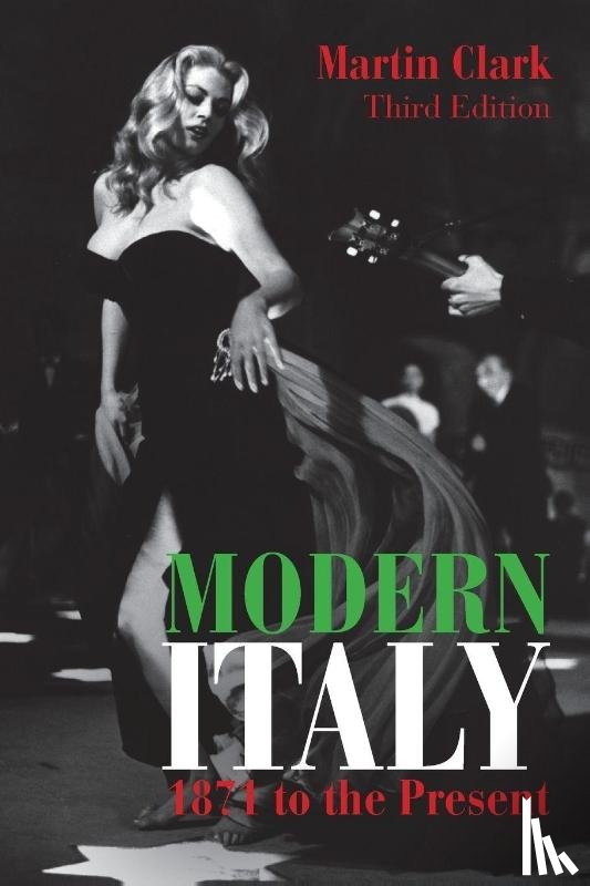 Clark, Martin - Modern Italy, 1871 to the Present