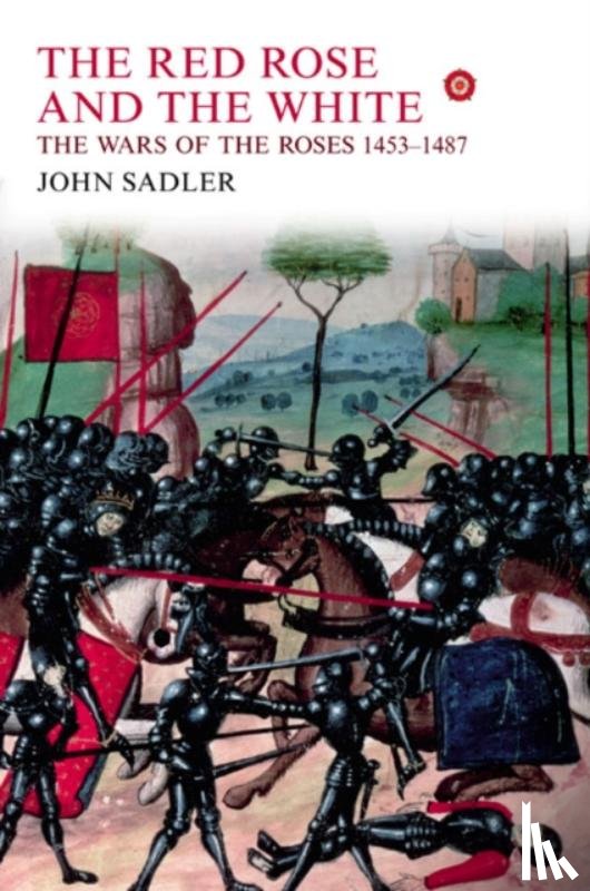 Sadler, John - The Red Rose and the White