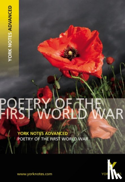Rank, Tom - Poetry of the First World War (York Notes Advanced) English Literature Study Guide - for 2026, 2027 exams