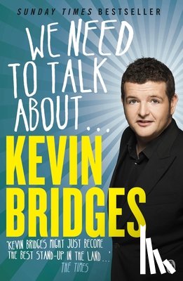 Bridges, Kevin - We Need to Talk About . . . Kevin Bridges