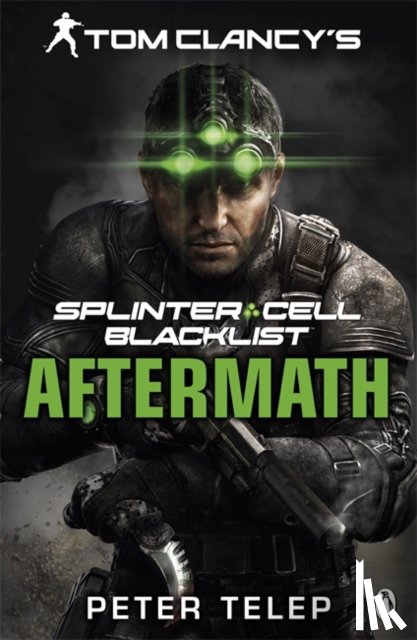 Telep, Peter - Tom Clancy's Splinter Cell: Blacklist Aftermath