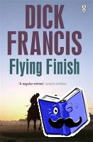 Francis, Dick - Flying Finish