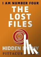 Lore, Pittacus - I Am Number Four: The Lost Files: Hidden Enemy