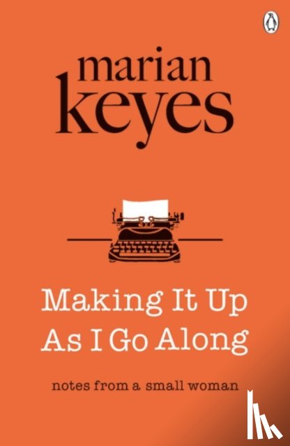 Keyes, Marian - Making It Up As I Go Along