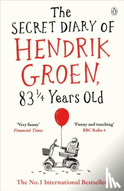 Groen, Hendrik - Secret Diary of Hendrik Groen, 831/4 Years Old
