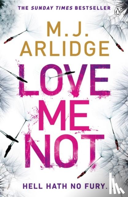 Arlidge, M. J. - Love Me Not
