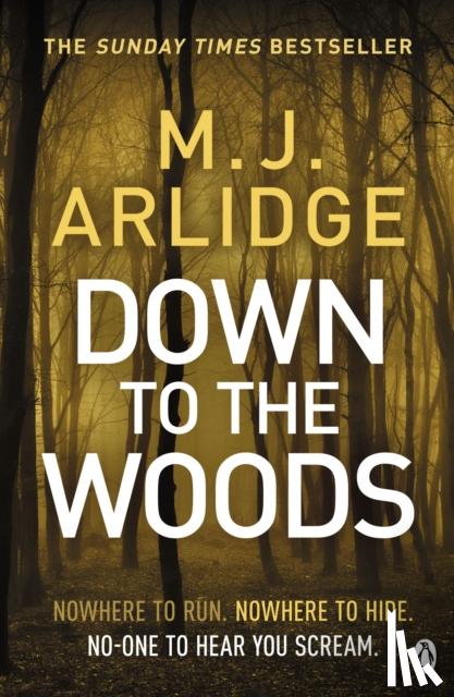 Arlidge, M J - Down to the Woods