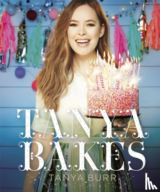 Burr, Tanya - Tanya Bakes
