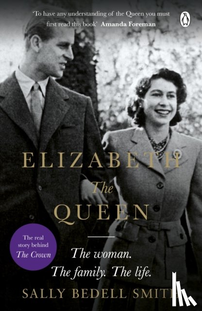 bedell smith, sally - Elizabeth the queen: the real story behind the crown