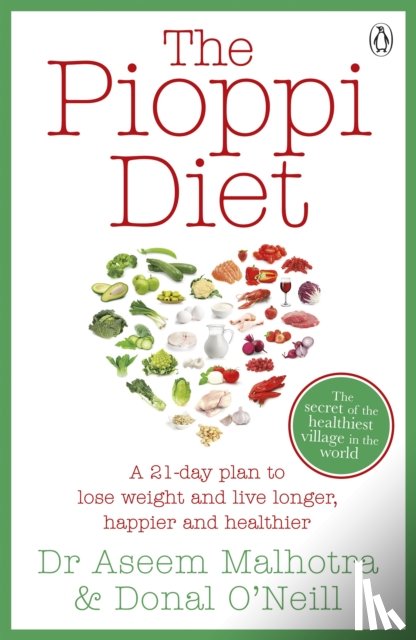 Malhotra, Dr Aseem, O'Neill, Donal - The Pioppi Diet