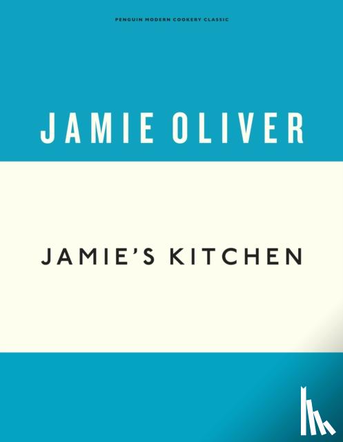 Oliver, Jamie - Jamie's Kitchen