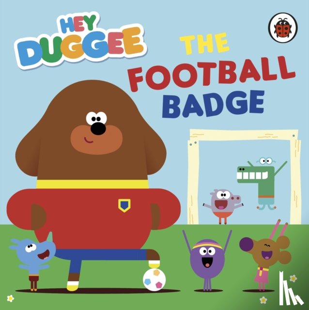 Hey Duggee - Hey Duggee: The Football Badge