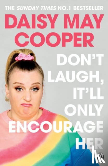 Cooper, Daisy May - Don't Laugh, It'll Only Encourage Her