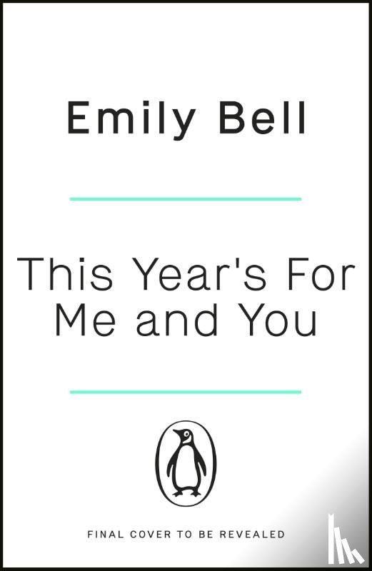 Bell, Emily - This Year's For Me and You