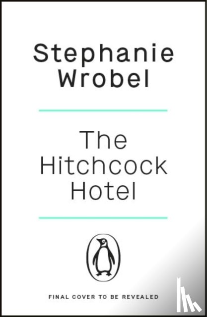 Wrobel, Stephanie - The Hitchcock Hotel
