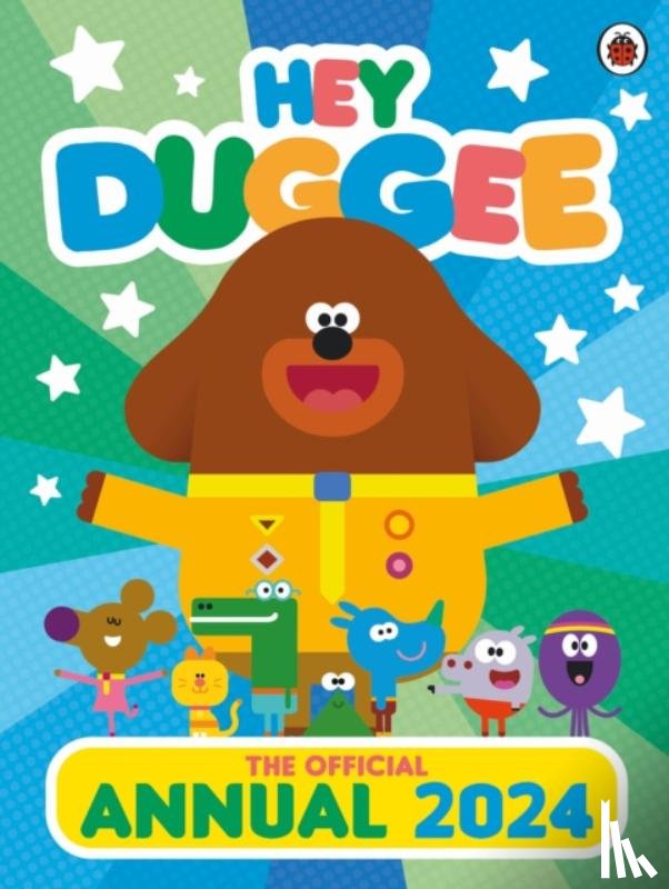 Hey Duggee - Hey Duggee: The Official Hey Duggee Annual 2024