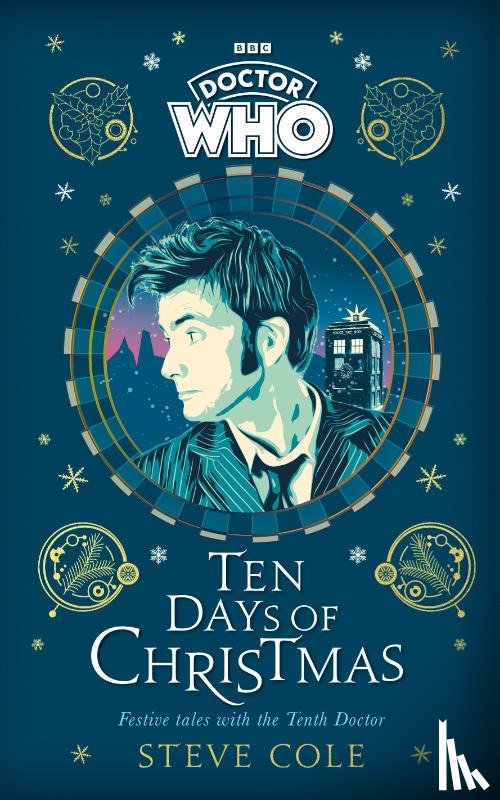 Cole, Steve, Who, Doctor - Doctor Who: Ten Days of Christmas