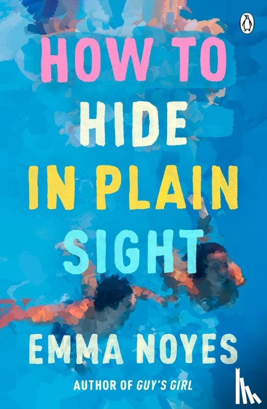 Noyes, Emma - How to Hide in Plain Sight