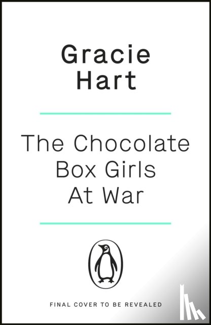 Hart, Gracie - The Chocolate Box Girls at War