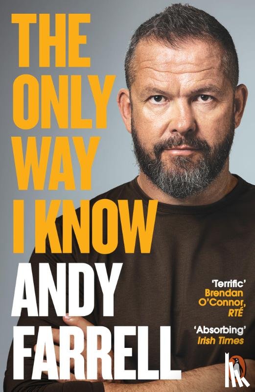 Farrell, Andy - The Only Way I Know