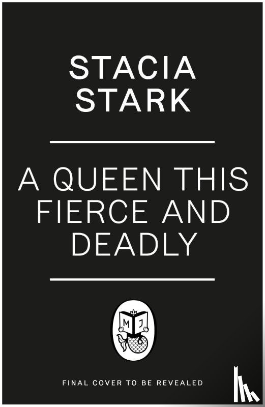 Stark, Stacia - A Queen This Fierce and Deadly
