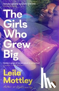 Mottley, Leila - The Girls Who Grew Big