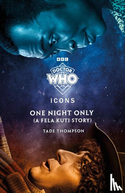 Who, Doctor, Thompson, Tade - Doctor Who: One Night Only (A Fela Kuti Story)