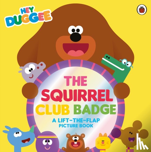 Hey Duggee - Hey Duggee: The Squirrel Club Badge