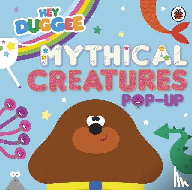 Hey Duggee - Hey Duggee: Mythical Creatures